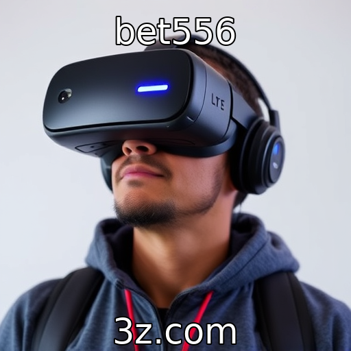 bet556 : Impacto da tecnologia VR nas experiências de jogos